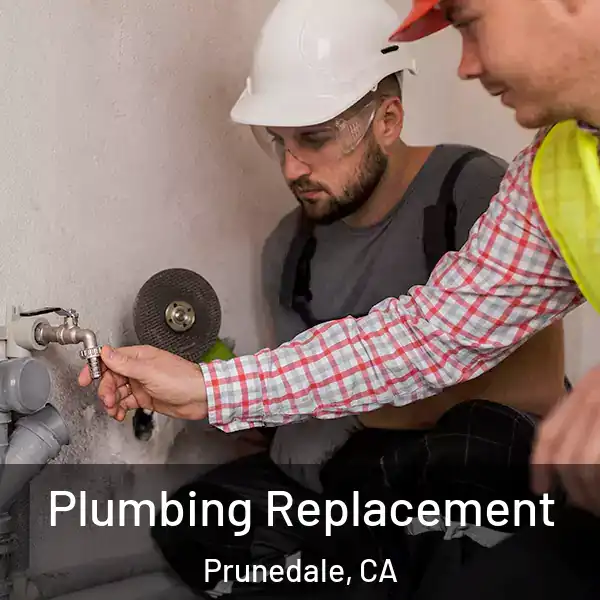  Plumbing Replacement Prunedale, CA